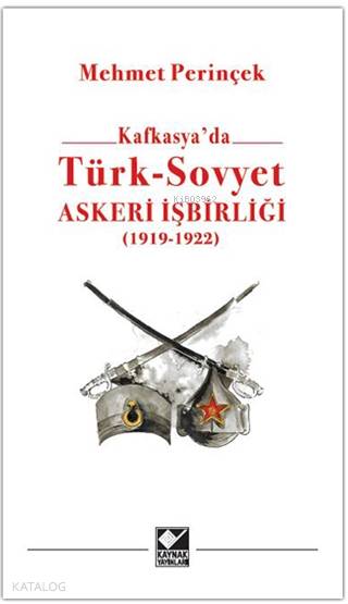 Kafkasya'da Türk - Sovyet Askeri İşbirliği