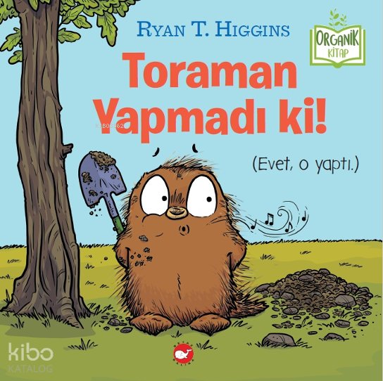 Toraman Yapmadı ki! - Ryan T. Higgins