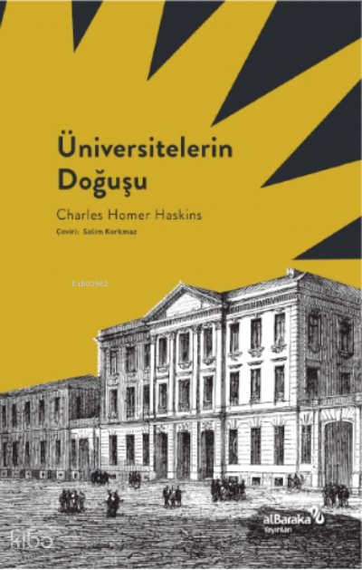 Üniversitelerin Doğuşu - Charles Homer Haskins