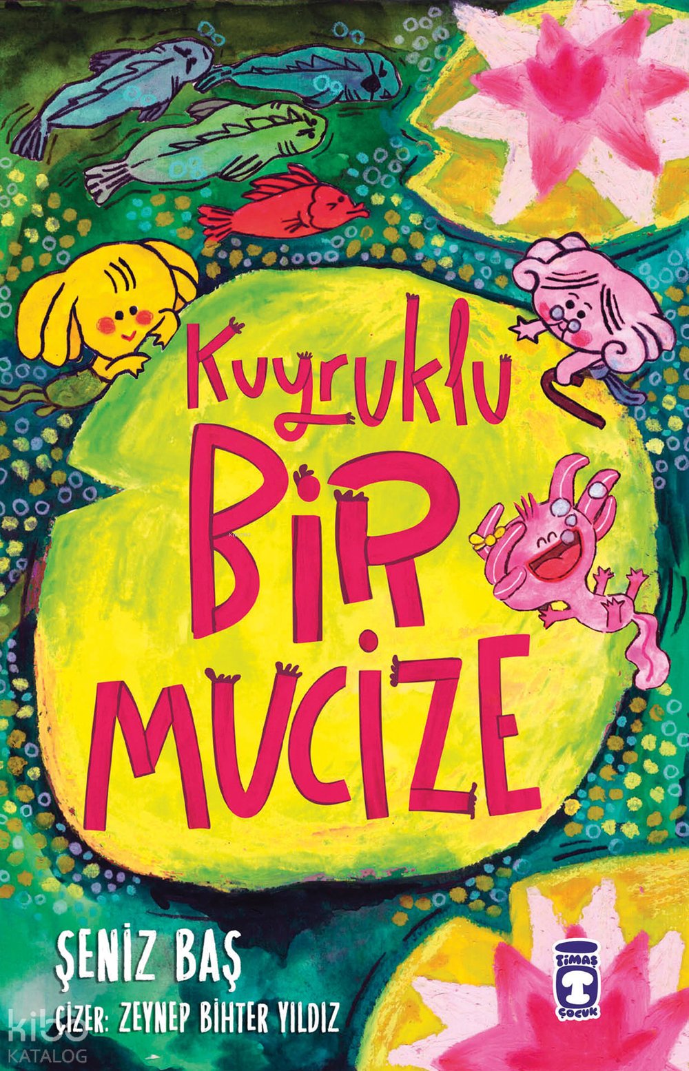 Kuyruklu Bir Mucize - Şeniz Baş