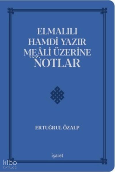 Elmalılı Hamdi Yazır Meali Üzerine Notlar - Deri Cilt - Ertuğrul Özalp