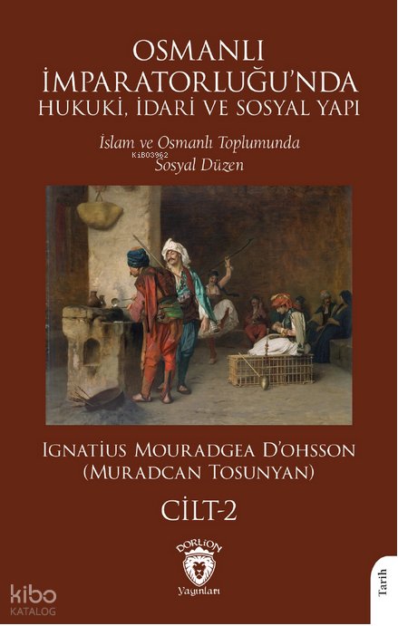 Osmanlı İmparatorluğu’nda Hukuki, İdari ve Sosyal Yapı - II