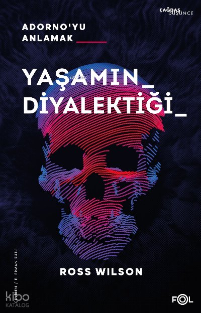Yaşamın Diyalektiği Adorno’yu Anlamak