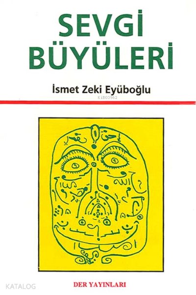 Sevgi Büyüleri - İsmet Zeki Eyüboğlu