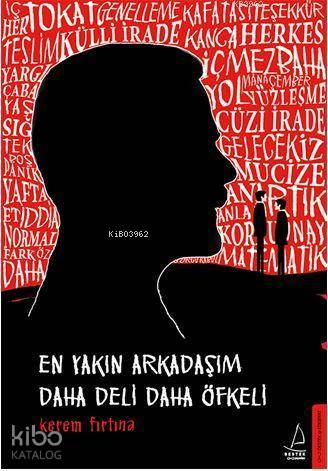En Yakın Arkadaşım Daha Deli Daha Öfkeli - Kerem Fırtına