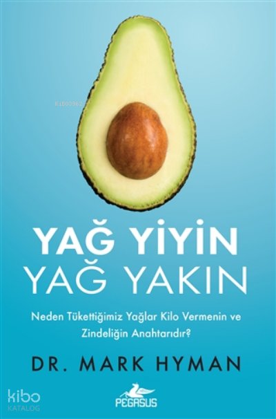 Yağ Yiyin, Yağ Yakın - Mark Hyman