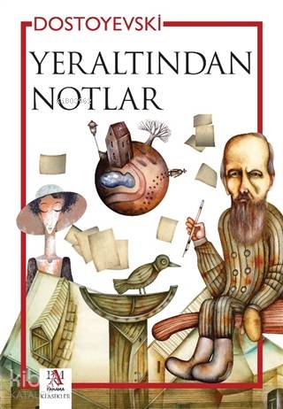 Yeraltından Notlar - Fyodor Mihayloviç Dostoyevski