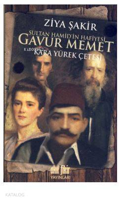 Sultan Hamid'in Hafiyesi Gavur Memet