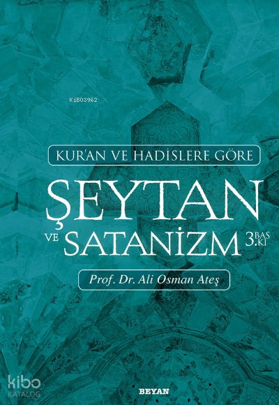 Kur'an ve Hadislere Göre Şeytan ve Satanizm - Ali Osman Ateş