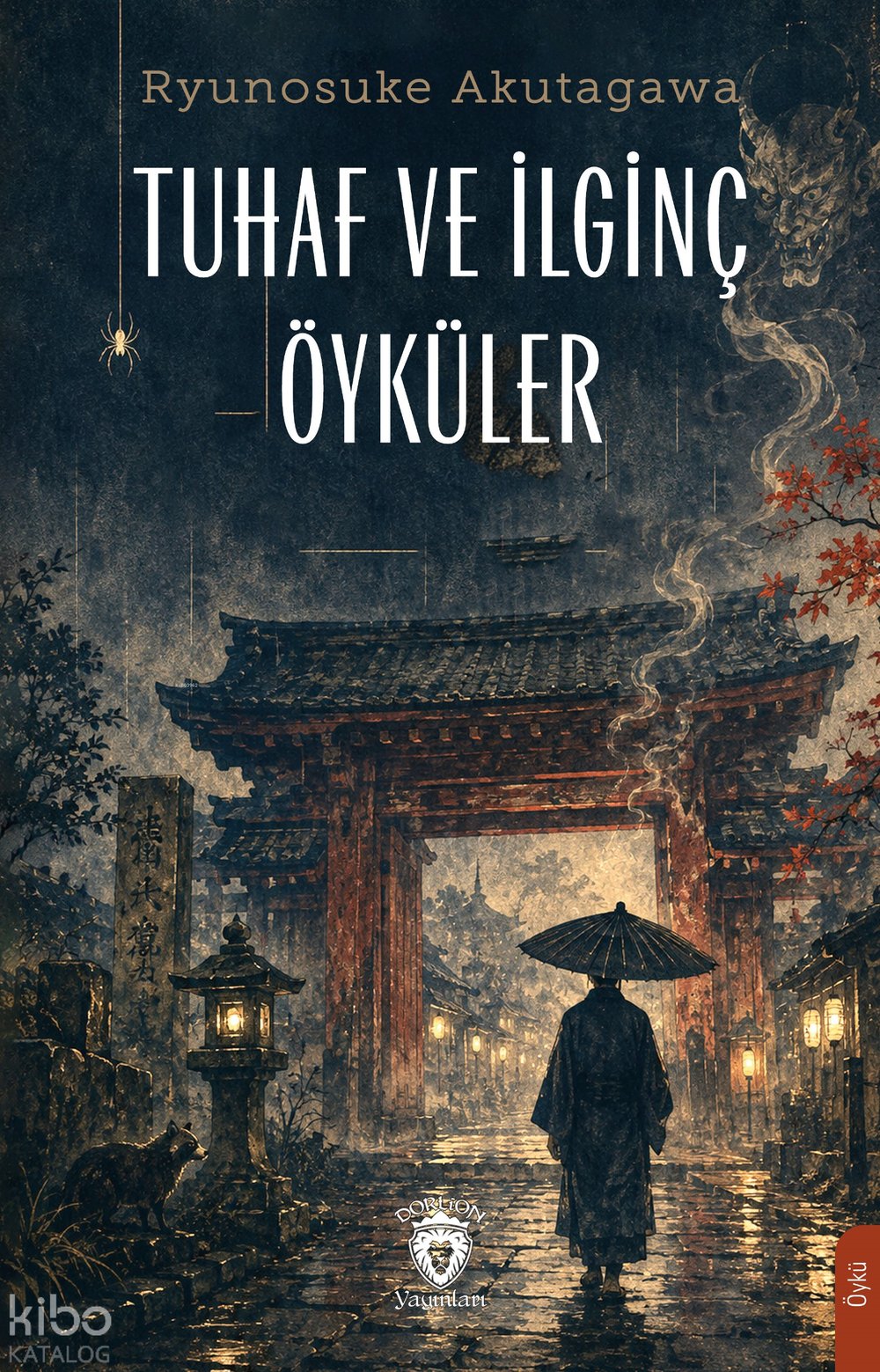 Tuhaf ve İlginç Öyküler - Ryunosuke Akutagawa