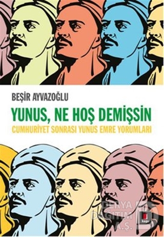 YUNUS NE HOŞ DEMİŞSİN-BEŞİR AYVAZOĞLU