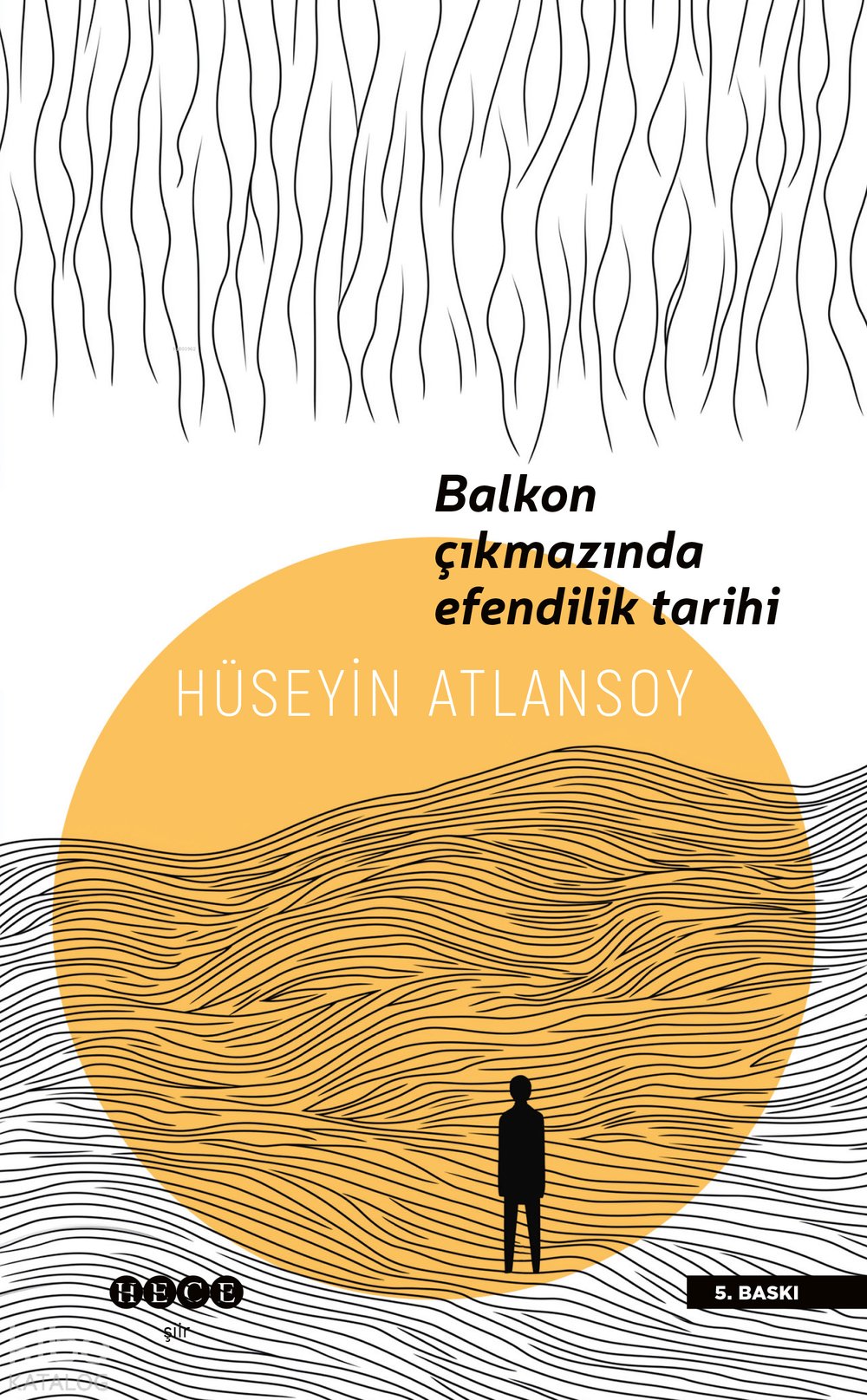 Balkon Çıkmazında Efendilik Tarihi - Hüseyin Atlansoy