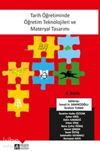 Tarih Öğretiminde Öğretim Teknolojileri ve Materyal Tasarımı - Erkan Dinç, Gülin Karabağ, Ayten Kiriş, Banu Çulha Özbaş, İbrahim Hakkı Öztürk, Ahmet Şimşek
