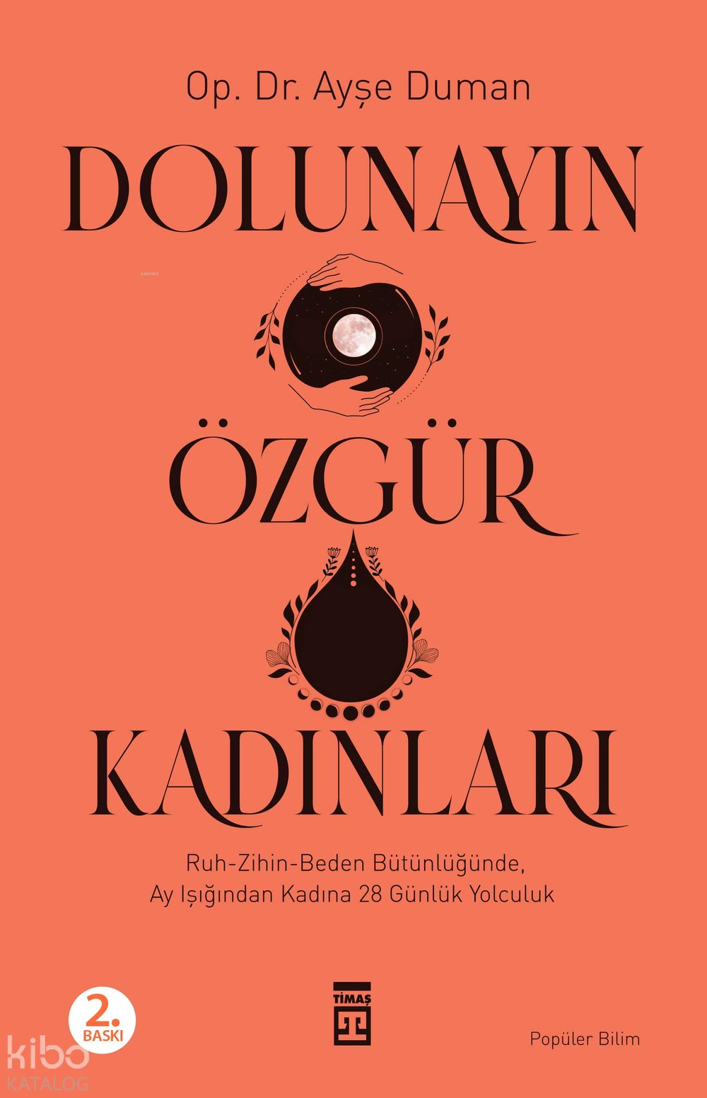 Dolunayın Özgür Kadınları - Ayşe Duman