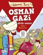 EĞLENCELİ TARİH OSMAN GAZİ(BÜYÜK KURUCU)
