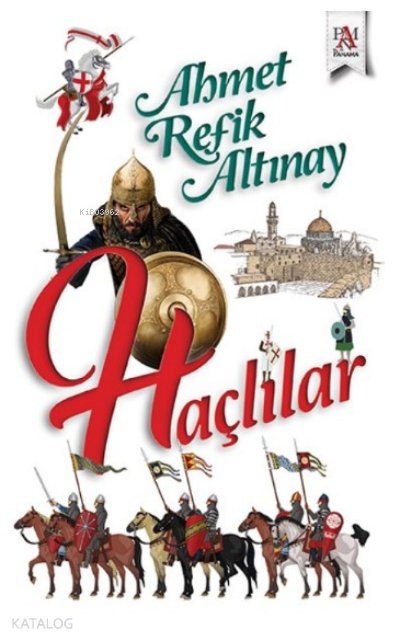 Haçlılar - Ahmet Refik Altınay