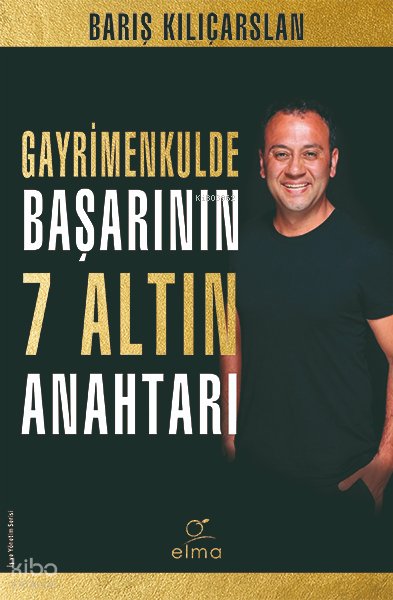 Gayrimenkulde Başarının 7 Altın Anahtarı - Barış Kılıçarslan