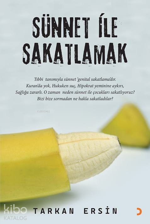 Sünnet ile Sakatlamak - Tarkan Ersin