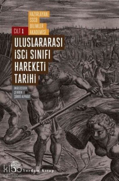 Uluslararası İşçi Sınıfı Hareketi Tarihi Cilt - 1