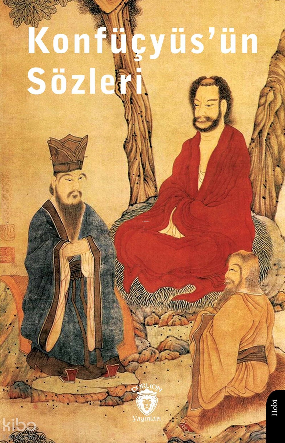 Konfüçyüs’ün Sözleri - Konfüçyüs