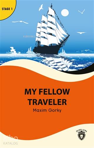 My Fellow Traveler - Stage 1 - Maxim Gorky