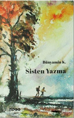 Sisten Yazma - Bünyamin K.