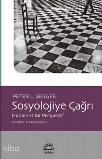 Sosyolojiye Çağrı - Peter L. Berger