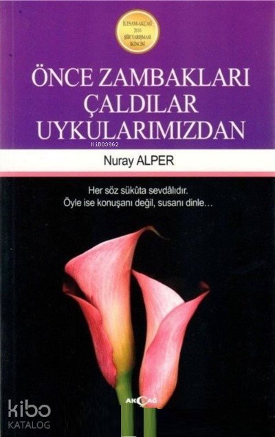 Önce Zambakları Çaldılar Uykularımızdan - Nuray Alper