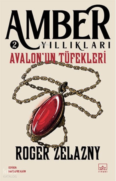 Amber Yıllıkları 2 - Avalon’un Tüfekleri - Roger Zelazny