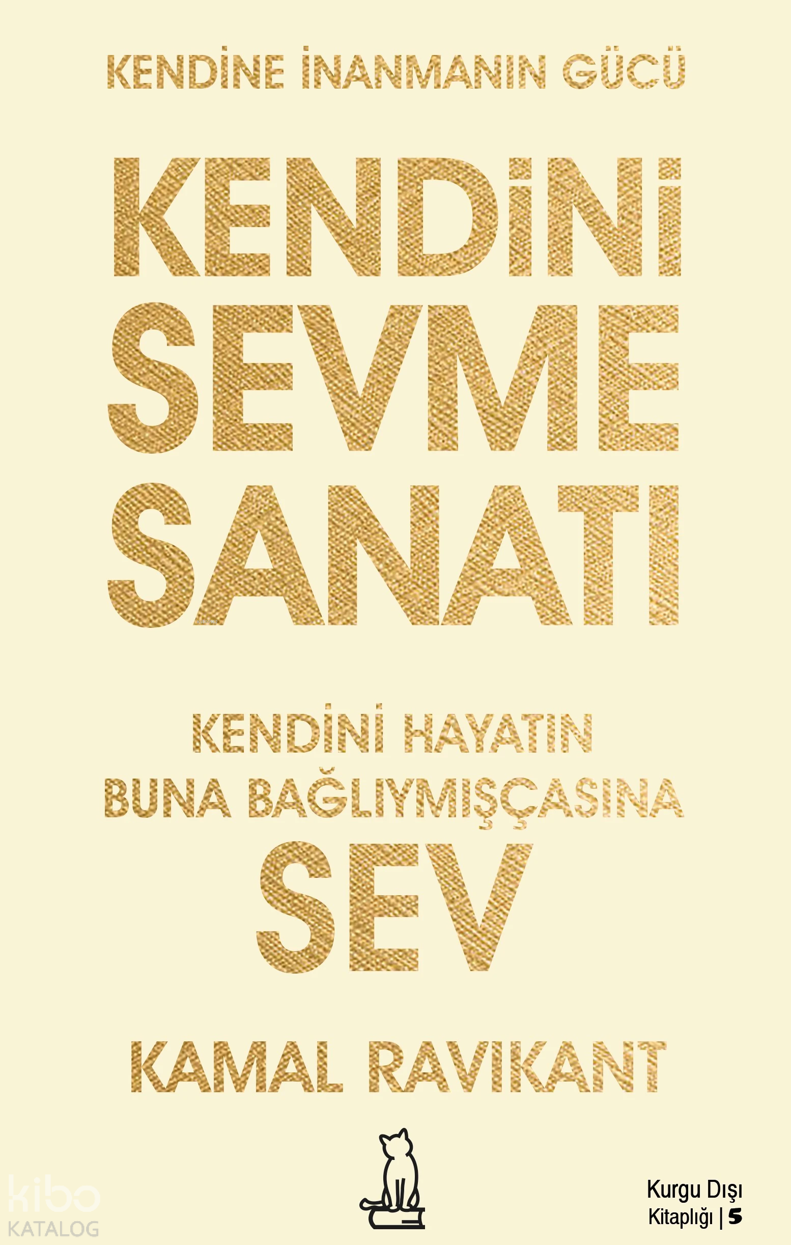 Kendini Sevme Sanatı - Kamal Ravikant