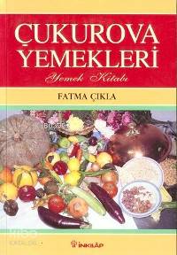 Çukurova Yemekleri - Fatma Çıkla