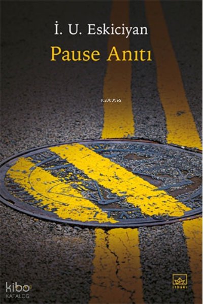 Pause Anıtı - İsahag Uygar Eskiciyan