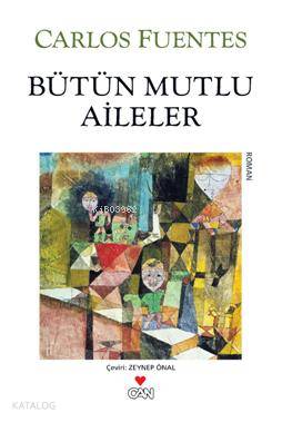 Bütün Mutlu Aileler - Carlos Fuentes