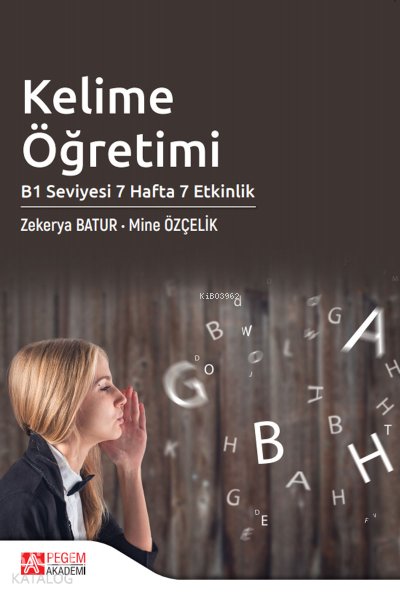 Kelime Öğretimi B1 Seviyesi 7 Hafta 7 Etkinlik - Zekerya Batur