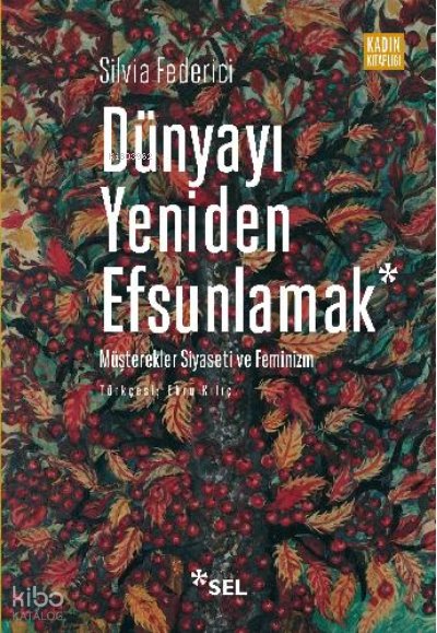 Dünyayı Yeniden Efsunlamak