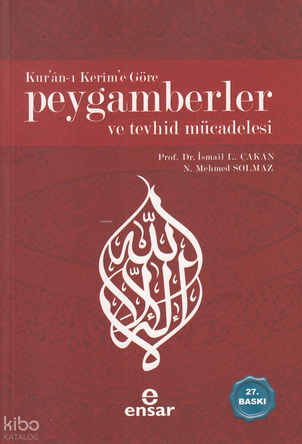 Kur'ân-ı Kerime Göre Peygamberler ve Tevhid Mücadelesi