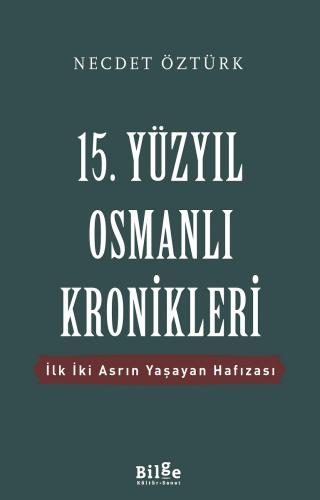15. Yüzyıl Osmanlı Kronikleri - Necdet Öztürk