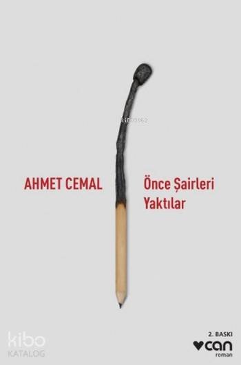 Önce Şairleri Yaktılar - Ahmet Cemal