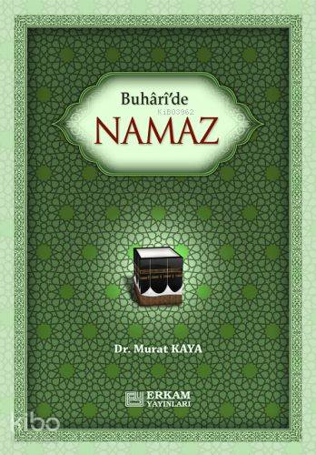 Buhari'de Namaz - Murat Kaya