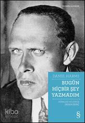 Bugün Hiçbir Şey Yazmadım - Danııl Harms