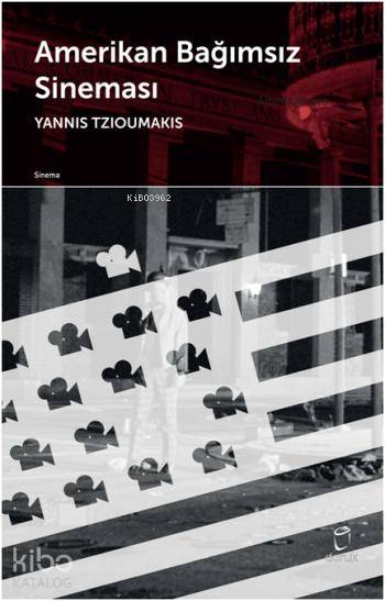 Amerikan Bağımsız Sineması - Yannis Tzioumakis