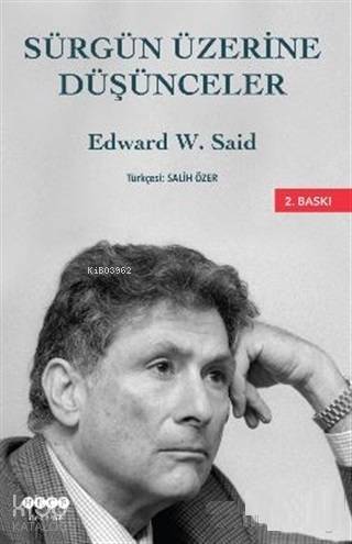 Sürgün Üzerine Düşünceler ve Diğer Yazınsal ve Kültürel Denemeler - Edward W. Said