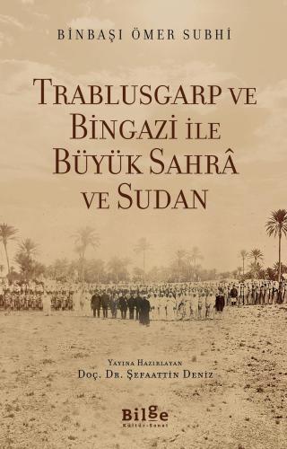 Trablusgarp ve Bingazi İle Büyük Sahra ve Sudan - Ömer Subhi