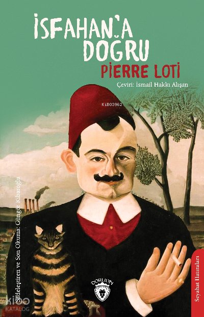 İsfahan’a Doğru - Pierre Loti