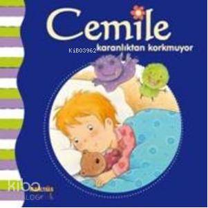 Cemile Karanlıktan Korkmuyor