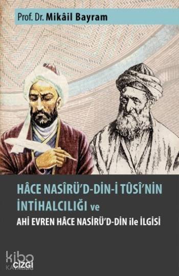 Hace Nasirü'd Din-i Tusi'nin İntihalcılığı - Mikâil Bayram