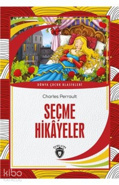 Seçme Hikayeler - Charles Perrault