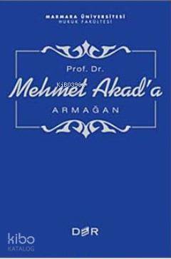 Prof. Dr. Mehmet Akad'a Armağan - Komisyon 