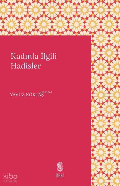 Kadınla İlgili Hadisler - Yavuz Köktaş