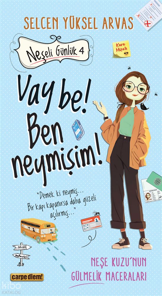 VAY BE BEN NEYMİŞİM (NEŞELİ GÜNLÜK - 4)